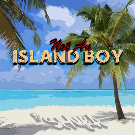 Not An Island Boy