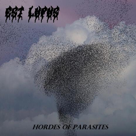 Hordes of parasites | Boomplay Music