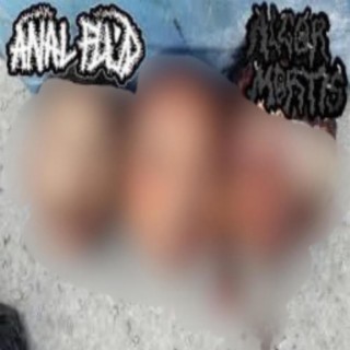 (ANAL FLUD/ALGORXMORTUS SPLIT SIDE A) CRACKHEADMINCEFUCK