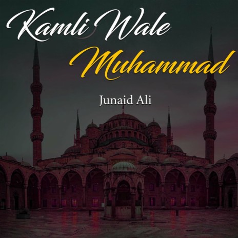 Kamli Wale Muhammed