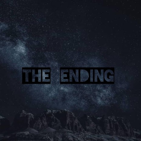 The Ending... | Boomplay Music