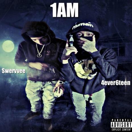 1AM ft. 4ever6teen | Boomplay Music