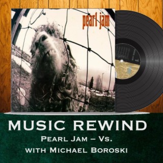 Pearl Jam Vs. with guest Michael Boroski