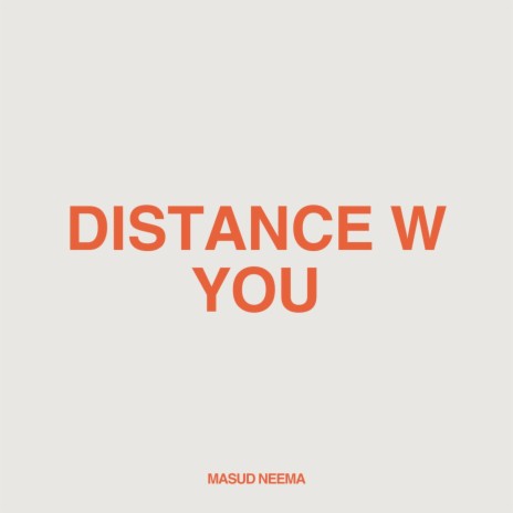 Distance W You | Boomplay Music