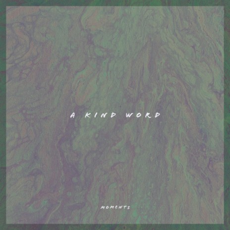 A Kind Word | Boomplay Music