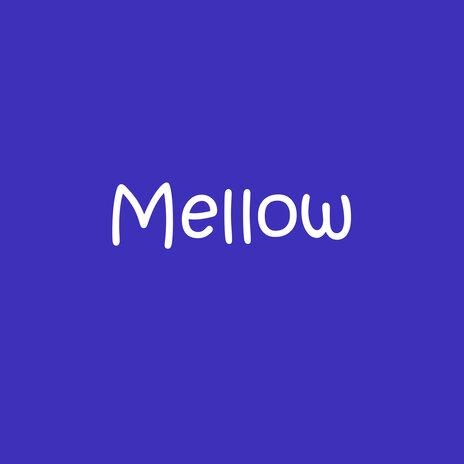 Mellow | Boomplay Music