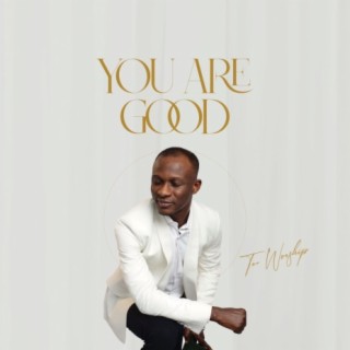 You Are Good (Live) lyrics | Boomplay Music