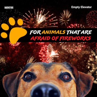 For Animals That Are Afraid Of Fireworks