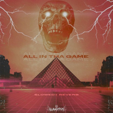 ALL IN THA GAME ((Slowed & Reverb)) | Boomplay Music