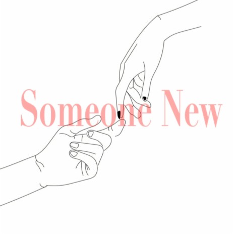 Someone New | Boomplay Music