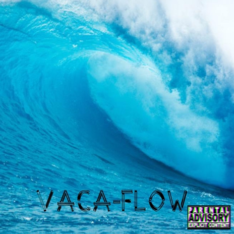 VACA-FLOW | Boomplay Music