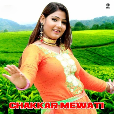 Chakkar Mewati | Boomplay Music