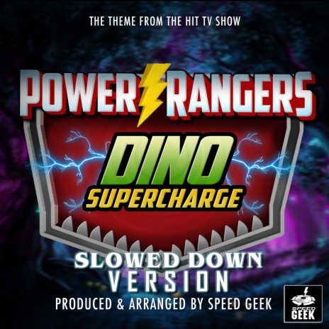 Power Rangers Dino Super Charge Main Theme (From Power Rangers Dino Super Charge) (Slowed Down Version) | Boomplay Music