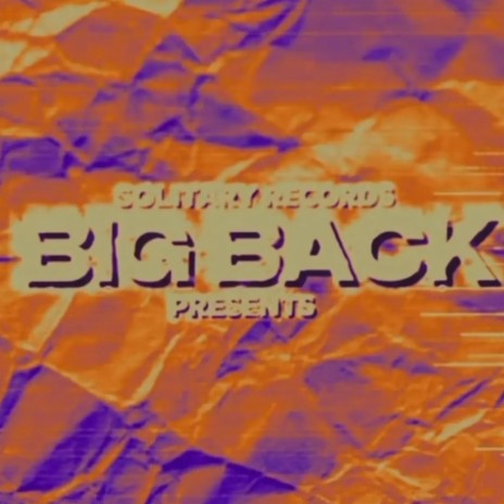 BigBack ft. MaskedJunkie & Solitaryquan | Boomplay Music