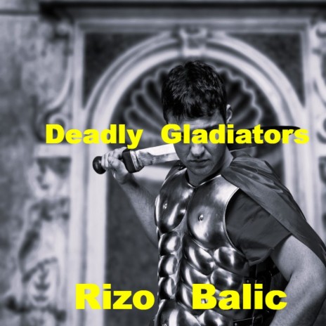 Deadly Gladiators