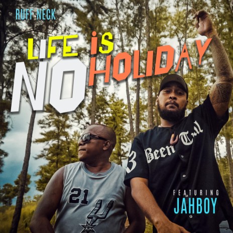 Life is no holiday ft. JAHBOY | Boomplay Music