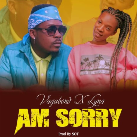 Am Sorry ft. Lyna MW | Boomplay Music