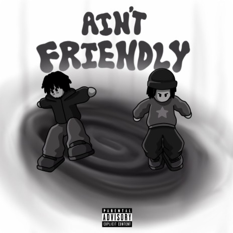 Ain't Friendly ft. Barretta | Boomplay Music