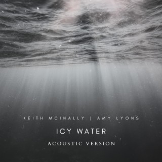 Icy Water (Acoustic Version)