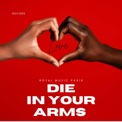 Die in Your Arms (Instrumental) | Boomplay Music