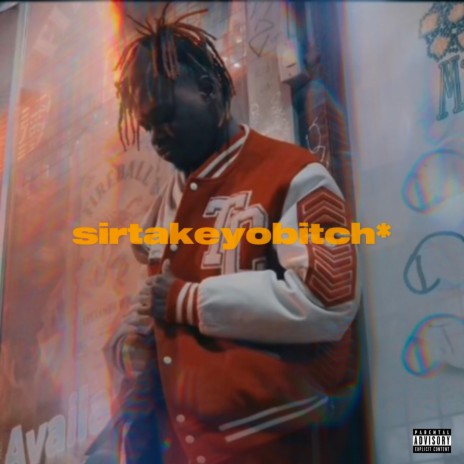 sirtakeyobitch* | Boomplay Music