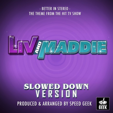 Better In Stereo (From Liv And Maddie) (Slowed Down) | Boomplay Music