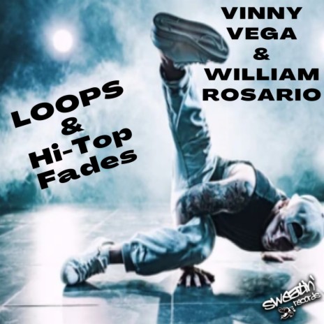 Loops & Hi Top Fades (Vinny & William's Bump Mix) ft. Vinny Vega | Boomplay Music