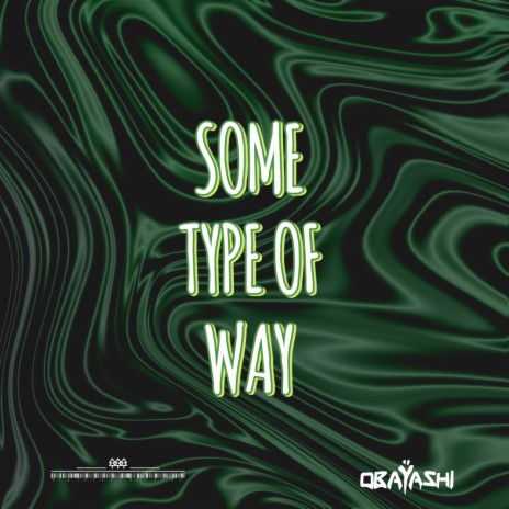 Some Type of Way | Boomplay Music