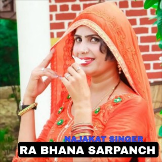 RA BHANA SARPANCH