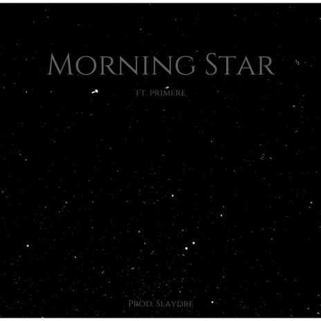 Morning Star (feat. Primere) | Boomplay Music