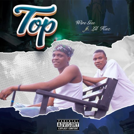 TOP ft. Lil Kaz | Boomplay Music