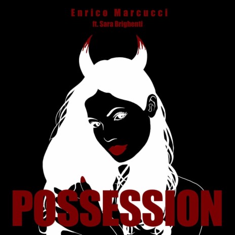 Possession ft. Sara Brighenti | Boomplay Music