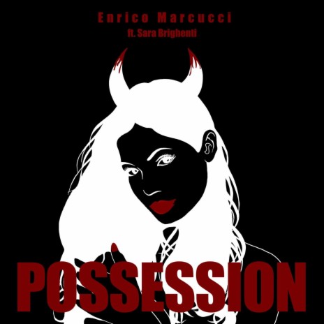 Possession ft. Sara Brighenti