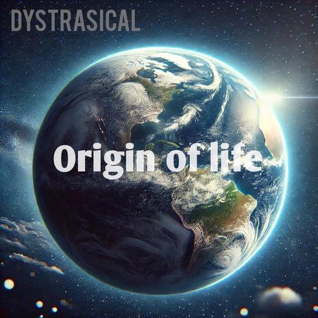 Origin of life | Boomplay Music