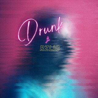 Drunk