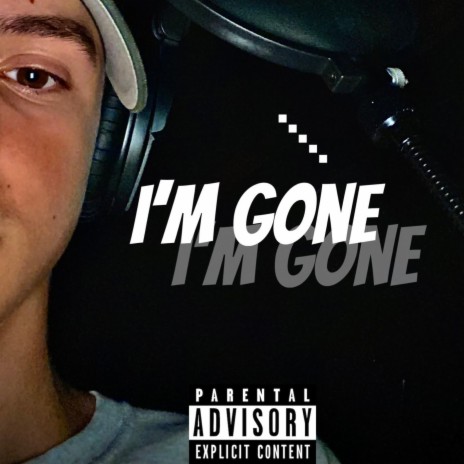 I'm Gone | Boomplay Music