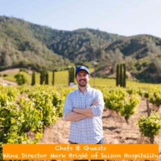#47 - Wine Director Mark Bright of Saison Hospitality