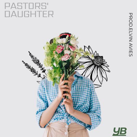 Pastor's Daughter | Boomplay Music