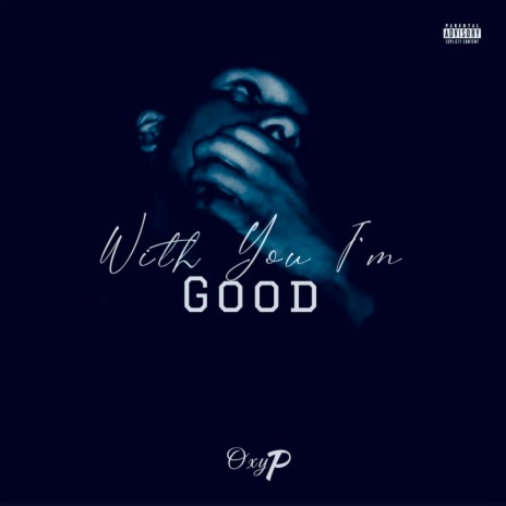 With You I'm Good | Boomplay Music