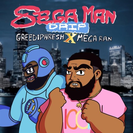 Sega Man Drip ft. Mega Ran