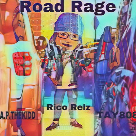 Road Rage ft. A.P. The Kidd & Rico Relz | Boomplay Music