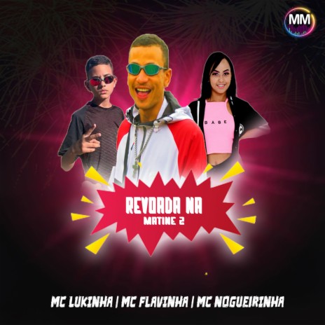 Revoada na Matinê 2 ft. Mc Flavinha & Mc Nogueirinha