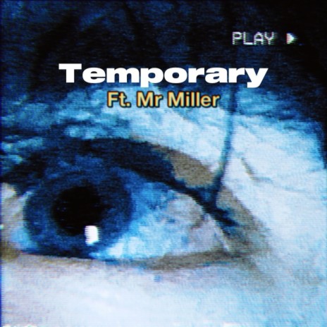 Temporary ft. Mr Miller | Boomplay Music