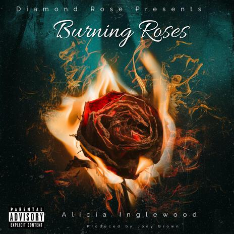 Burning Roses | Boomplay Music