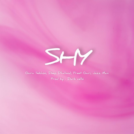 SHY ft. Preet Guree, Dark Cello, Deep Dhaliwal & Jaz Mani