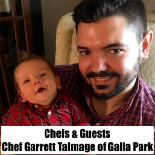 #9 - Chef Garrett Talmage of Galla Park