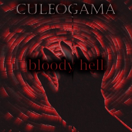 Bloody Hell | Boomplay Music