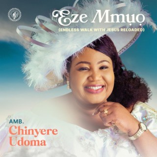 Eze Mmuo (ENDLESS WALK WITH JESUS RELOADED)