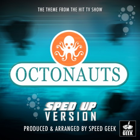 The Octonauts Main Theme (FromThe Octonauts) (Sped Up) | Boomplay Music
