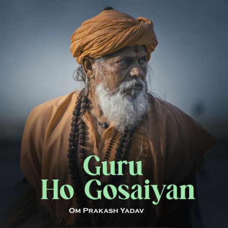 Guru Ho Gosaiyan | Boomplay Music